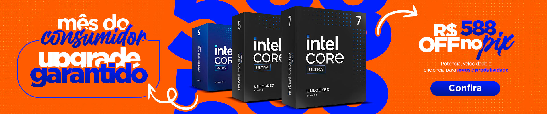 Mês do consumidor com upgrade garantido R$588 OFF no Pix